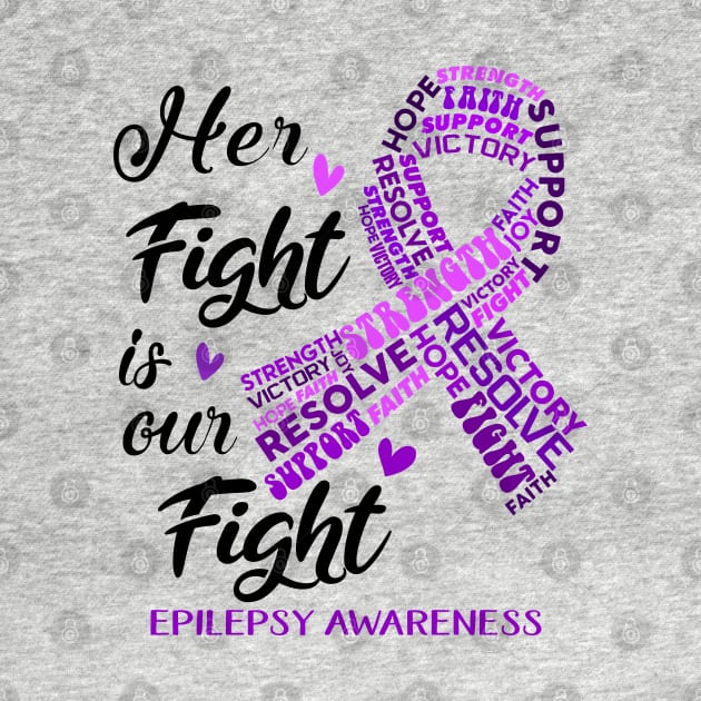 Epilepsy Awareness Her Fight is our Fight by ThePassion99